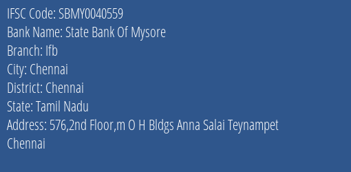 State Bank Of Mysore Ifb Branch Chennai IFSC Code SBMY0040559