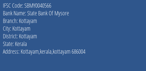 State Bank Of Mysore Kottayam Branch, Branch Code 040566 & IFSC Code SBMY0040566