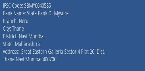 State Bank Of Mysore Nerul Branch, Branch Code 040585 & IFSC Code SBMY0040585