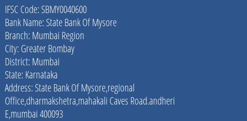 State Bank Of Mysore Mumbai Region Branch, Branch Code 040600 & IFSC Code SBMY0040600
