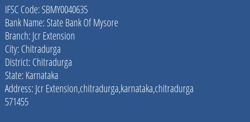 State Bank Of Mysore Jcr Extension Branch, Branch Code 040635 & IFSC Code SBMY0040635
