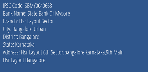 State Bank Of Mysore Hsr Layout Sector Branch Bangalore IFSC Code SBMY0040663