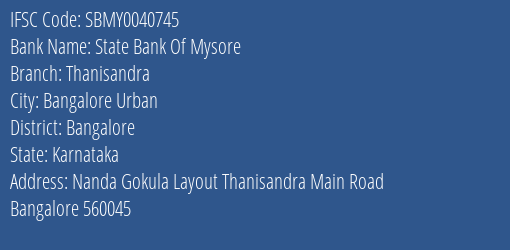 State Bank Of Mysore Thanisandra Branch Bangalore IFSC Code SBMY0040745