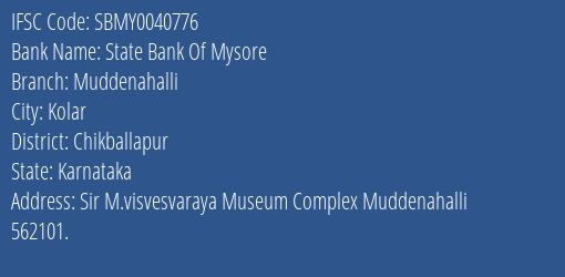 State Bank Of Mysore Muddenahalli Branch, Branch Code 040776 & IFSC Code SBMY0040776