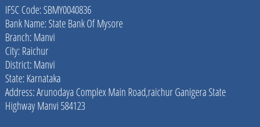 State Bank Of Mysore Manvi Branch Manvi IFSC Code SBMY0040836