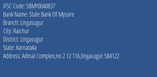 State Bank Of Mysore Lingasugur Branch Lingasugur IFSC Code SBMY0040837