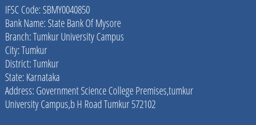 State Bank Of Mysore Tumkur University Campus Branch, Branch Code 040850 & IFSC Code SBMY0040850