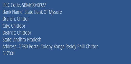 State Bank Of Mysore Chittor Branch, Branch Code 040927 & IFSC Code SBMY0040927