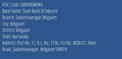 State Bank Of Mysore Sadashivanagar Belgaum Branch Belgaum IFSC Code SBMY0040965