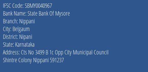 State Bank Of Mysore Nippani Branch Nipani IFSC Code SBMY0040967