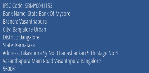 State Bank Of Mysore Vasanthapura Branch Bangalore IFSC Code SBMY0041153