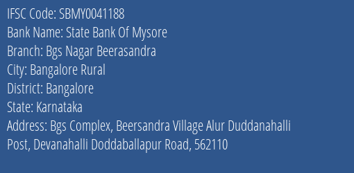 State Bank Of Mysore Bgs Nagar Beerasandra Branch, Branch Code 041188 & IFSC Code SBMY0041188