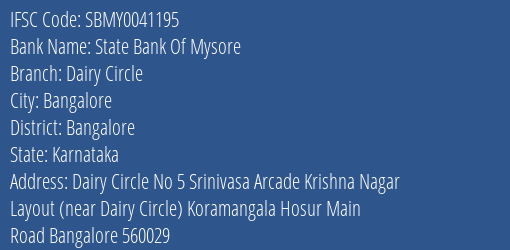 State Bank Of Mysore Dairy Circle Branch, Branch Code 041195 & IFSC Code SBMY0041195