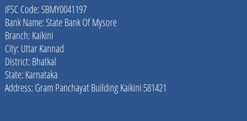 State Bank Of Mysore Kaikini Branch, Branch Code 041197 & IFSC Code SBMY0041197