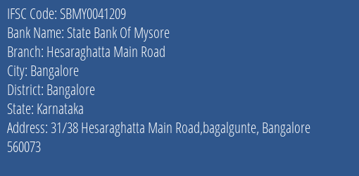 State Bank Of Mysore Hesaraghatta Main Road Branch, Branch Code 041209 & IFSC Code SBMY0041209
