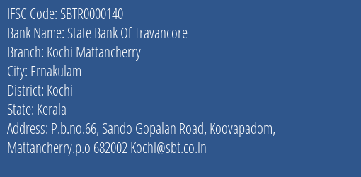 State Bank Of Travancore Kochi Mattancherry Branch, Branch Code 000140 & IFSC Code SBTR0000140