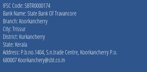 State Bank Of Travancore Koorkancherry Branch Kurkancherry IFSC Code SBTR0000174