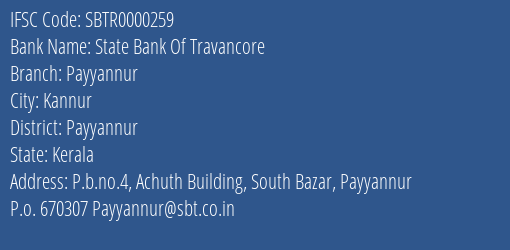 State Bank Of Travancore Payyannur Branch Payyannur IFSC Code SBTR0000259