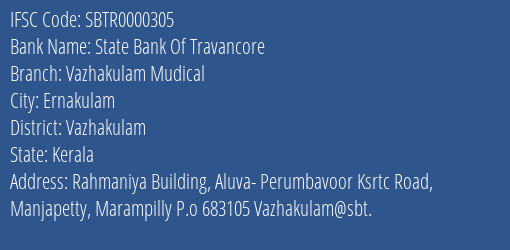 State Bank Of Travancore Vazhakulam Mudical Branch, Branch Code 000305 & IFSC Code SBTR0000305