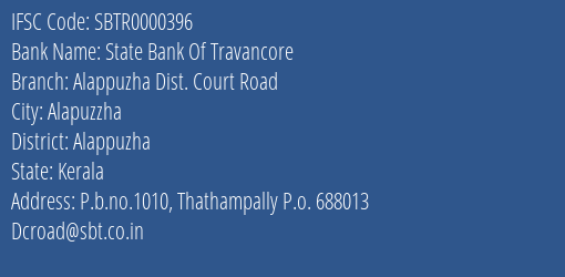 State Bank Of Travancore Alappuzha Dist. Court Road Branch Alappuzha IFSC Code SBTR0000396