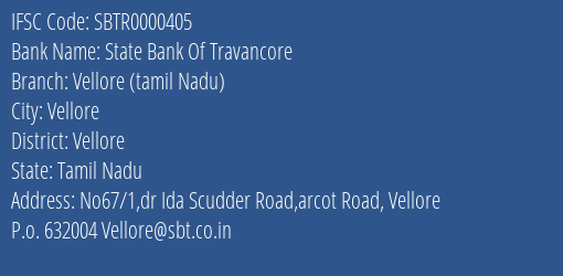 State Bank Of Travancore Vellore Tamil Nadu Branch Vellore IFSC Code SBTR0000405