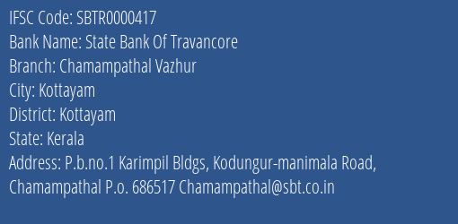 State Bank Of Travancore Chamampathal Vazhur Branch Kottayam IFSC Code SBTR0000417