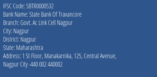 State Bank Of Travancore Govt. Ac Link Cell Nagpur Branch Nagpur IFSC Code SBTR0000532