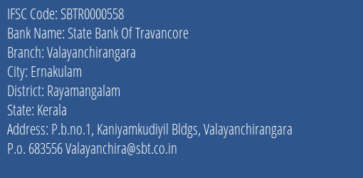 State Bank Of Travancore Valayanchirangara Branch Rayamangalam IFSC Code SBTR0000558