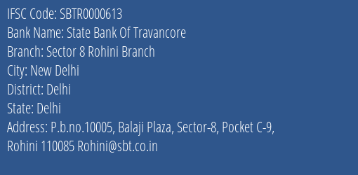 State Bank Of Travancore Sector 8 Rohini Branch Branch Delhi IFSC Code SBTR0000613