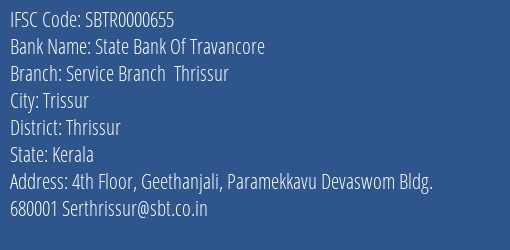 State Bank Of Travancore Service Branch Thrissur Branch, Branch Code 000655 & IFSC Code SBTR0000655