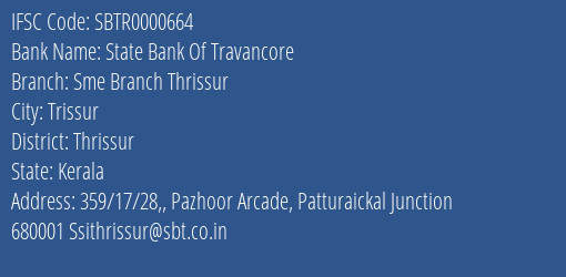 State Bank Of Travancore Sme Branch Thrissur Branch, Branch Code 000664 & IFSC Code SBTR0000664
