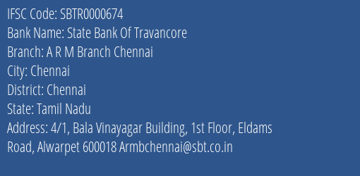State Bank Of Travancore A R M Branch Chennai Branch Chennai IFSC Code SBTR0000674