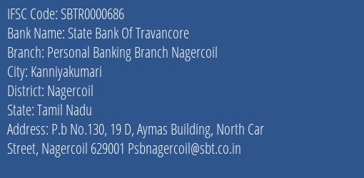 State Bank Of Travancore Personal Banking Branch Nagercoil Branch Nagercoil IFSC Code SBTR0000686