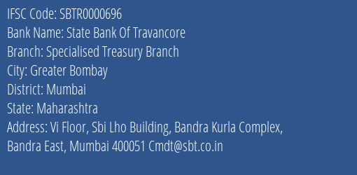 State Bank Of Travancore Specialised Treasury Branch Branch Mumbai IFSC Code SBTR0000696