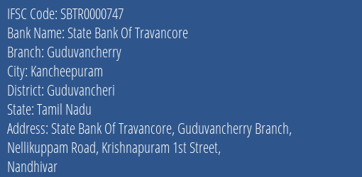 State Bank Of Travancore Guduvancherry Branch Guduvancheri IFSC Code SBTR0000747