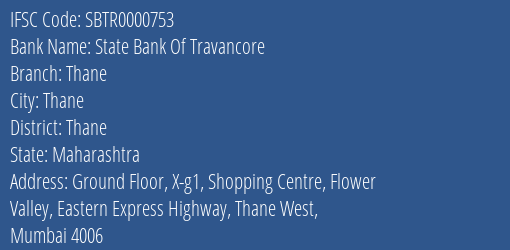 State Bank Of Travancore Thane Branch Thane IFSC Code SBTR0000753
