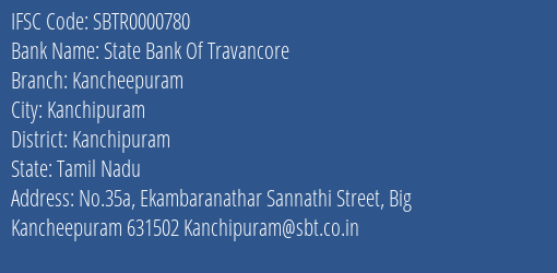 State Bank Of Travancore Kancheepuram Branch Kanchipuram IFSC Code SBTR0000780