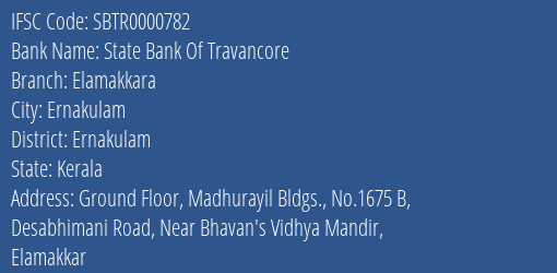 State Bank Of Travancore Elamakkara Branch, Branch Code 000782 & IFSC Code SBTR0000782