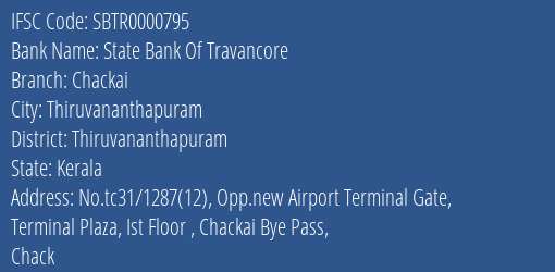 State Bank Of Travancore Chackai Branch Thiruvananthapuram IFSC Code SBTR0000795