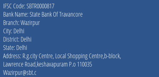State Bank Of Travancore Wazirpur Branch Delhi IFSC Code SBTR0000817