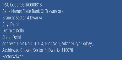 State Bank Of Travancore Sector 4 Dwarka Branch Delhi IFSC Code SBTR0000818