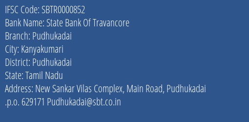 State Bank Of Travancore Pudhukadai Branch Pudhukadai IFSC Code SBTR0000852