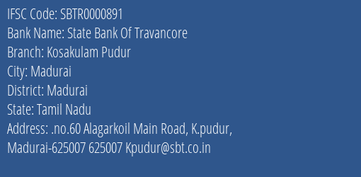 State Bank Of Travancore Kosakulam Pudur Branch, Branch Code 000891 & IFSC Code SBTR0000891
