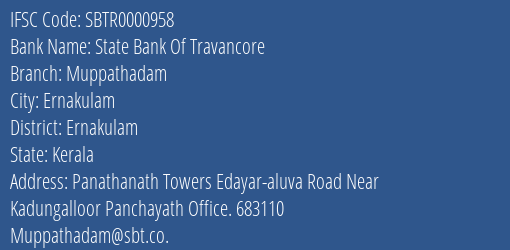 State Bank Of Travancore Muppathadam Branch, Branch Code 000958 & IFSC Code SBTR0000958
