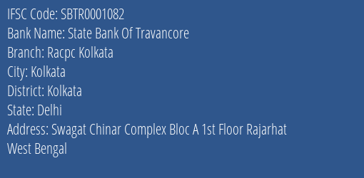State Bank Of Travancore Racpc Kolkata Branch Kolkata IFSC Code SBTR0001082