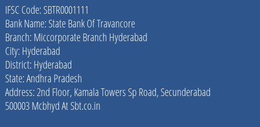 State Bank Of Travancore Miccorporate Branch Hyderabad Branch Hyderabad IFSC Code SBTR0001111