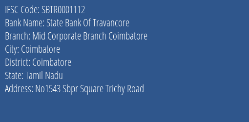 State Bank Of Travancore Mid Corporate Branch Coimbatore Branch Coimbatore IFSC Code SBTR0001112