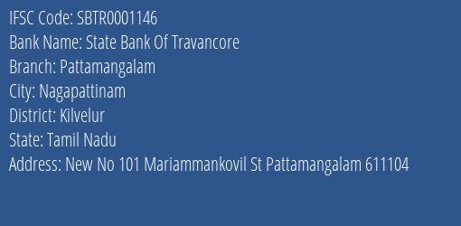 State Bank Of Travancore Pattamangalam Branch Kilvelur IFSC Code SBTR0001146