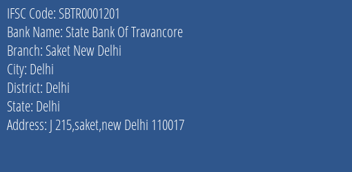 State Bank Of Travancore Saket New Delhi Branch Delhi IFSC Code SBTR0001201