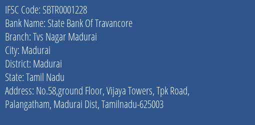State Bank Of Travancore Tvs Nagar Madurai Branch, Branch Code 001228 & IFSC Code SBTR0001228